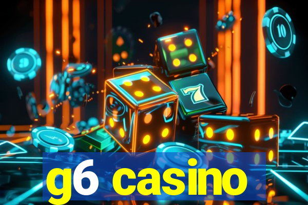 g6 casino